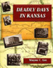 DEADLY DAYS IN KANSAS.